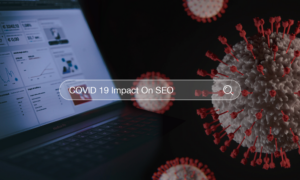 COVID 19 Impact On SEO